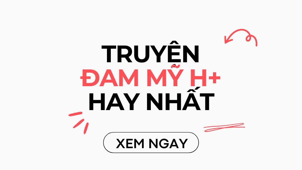 Top 5 truyện đam mỹ h+ hay nhất