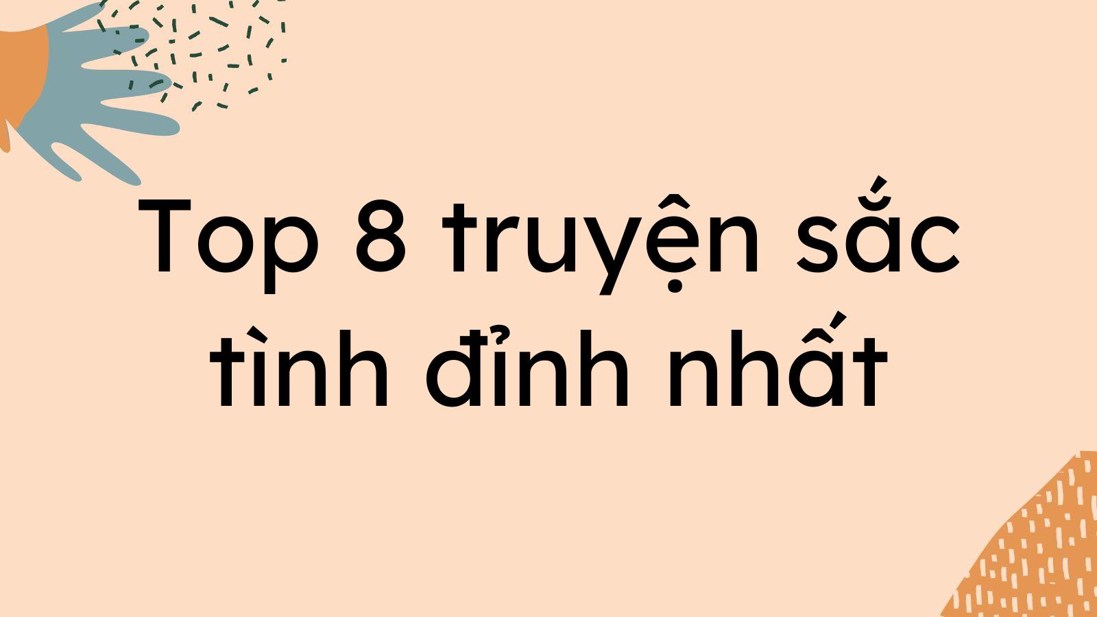 Top 8 truyện sắc tình đỉnh nhất nên đọc